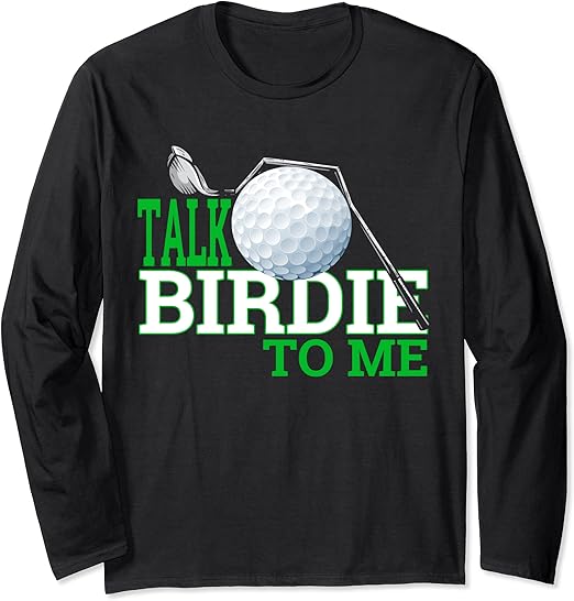 Talk Birdie To Me Funny Golf Gear for Dad, Dad Jokes Long